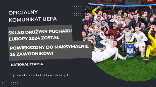 Większe drużyny, większe EURO? UEFA EURO 2024 zwiększa stawkę dla zawodników - Topowe Koszulki Pilkarskie Sklep Internetowy